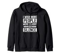 I Wish More People were Fluent in Silence Camiseta Humana Sudadera con Capucha