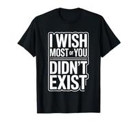 I Wish Most of You Didn'T Exist Introvert Social Quiet - Camiseta