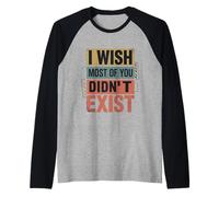I Wish Most of You Didn'T Exist Introvert Social Quiet - Camiseta Manga Raglan