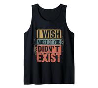 I Wish Most of You Didn'T Exist Introvert Social Quiet - Camiseta sin Mangas
