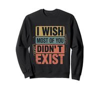 I Wish Most of You Didn'T Exist Introvert Social Quiet - Sudadera