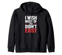 I Wish Most of You Didn'T Exist - Sudadera con Capucha