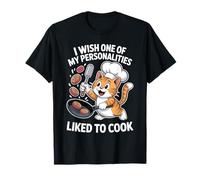 I Wish One of My Personalities Liked To Cook Camiseta