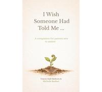 I Wish Someone Had Told Me...: A companion for parents new to autism