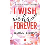 I Wish we had forever (Harbour Village)