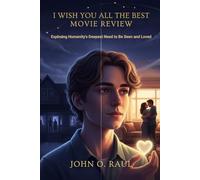 I WISH YOU ALL THE BEST MOVIE REVIEW: Exploring Humanity’s Deepest Need to Be Seen and Loved