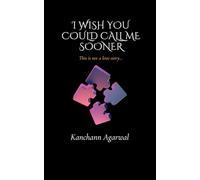 I Wish You Could Call Me Sooner: A Gripping Psychological Story of Loneliness, Manipulation, and the Silent Battles Within Relationships