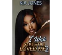 I Wish You Still Loved Me 2: The Finale