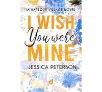 I wish you were mine: 2 (Harbour Village)