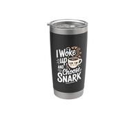 I Woke Up And Choose Snark Actitud sarcástica - Vaso térmico de acero inoxidable de doble pared