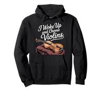 I Woke Up and Choose Violins Classic Violinist Music - Sudadera con Capucha