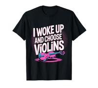 I Woke Up and Choose Violins Música Violinista clásica |- Camiseta