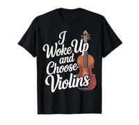 I Woke Up and Choose Violins Música Violinista clásica |- Camiseta