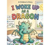 I woke up as a dragon!: Bold and Easy Dragon Coloring Book for Children | 8x10 in | 20+ Cute Fantasy Adventures for Boys and Girls