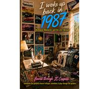 I Woke Up Back in 1987: mixed tapes, memories and the Life I Missed