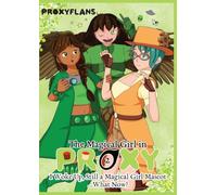 I Woke Up, Still a Magical Girl Mascot ...What Now?: 2 (The Magical Girl in Proxy)