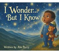 I Wonder... But I Know