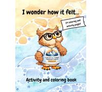 I wonder how it felt?: Christian coloring and activity book (Not Your Average Christian Coloring and Activity Books)