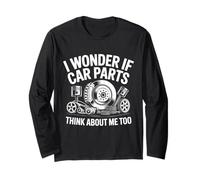 I Wonder If Car Parts Think About Me Auto Hombres Mujeres Auto Manga Larga