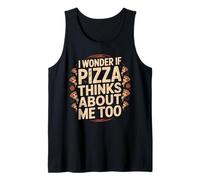 I Wonder If Pizza Thinks About Me Too Pizza Divertida Frase Camiseta sin Mangas