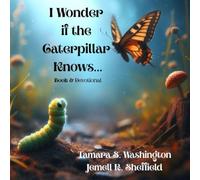 I Wonder if the Caterpillar Knows...