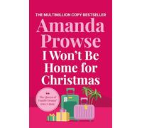 I Won't Be Home for Christmas: A heart-warming festive story of family and romance