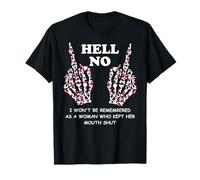 I Won't Be Remembered as a Woman Who Kept Her Mouth Shut Camiseta