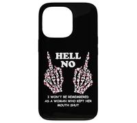 I Won't Be Remembered as a Woman Who Kept Her Mouth Shut Carcasa para iPhone 13 Pro