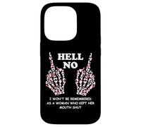 I Won't Be Remembered as a Woman Who Kept Her Mouth Shut Carcasa para iPhone 14 Pro