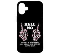I Won't Be Remembered as a Woman Who Kept Her Mouth Shut Carcasa para iPhone 16 Plus