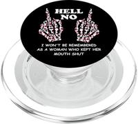 I Won't Be Remembered as a Woman Who Kept Her Mouth Shut PopSockets PopGrip para MagSafe
