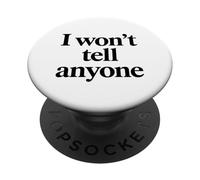 I Wont Tell Anyone White Lie Party Funny Sarcástico Humor Divertido PopSockets PopGrip Adhesivo