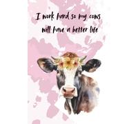 I work hard so my cows will have a better life
