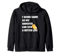 I Work Hard So My Hamster Can Live A Better Life Sudadera con Capucha