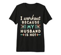 I Work out Because My Husband Is Hot Workout Camiseta Premium