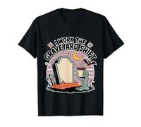 I Work The Graveyard Shift Trabajador noctural nocturno --- Camiseta