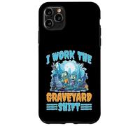 I Work The Graveyard Shift Trabajador noctural Nocturno Carcasa para iPhone 11 Pro MAX