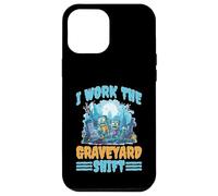 I Work The Graveyard Shift Trabajador noctural Nocturno Carcasa para iPhone 12 Pro MAX