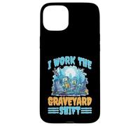 I Work The Graveyard Shift Trabajador noctural Nocturno Carcasa para iPhone 15 Plus