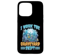 I Work The Graveyard Shift Trabajador noctural Nocturno Carcasa para iPhone 15 Pro MAX