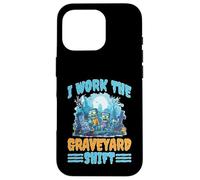 I Work The Graveyard Shift Trabajador noctural Nocturno Carcasa para iPhone 16 Pro