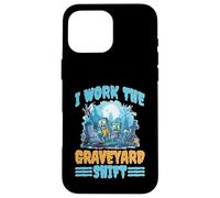 I Work The Graveyard Shift Trabajador noctural Nocturno Carcasa para iPhone 16 Pro MAX