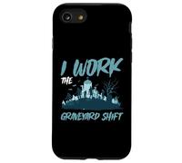I Work The Graveyard Shift Trabajador noctural Nocturno - Carcasa para iPhone SE (2020) / 7/8