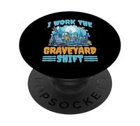 I Work The Graveyard Shift Trabajador noctural Nocturno PopSockets PopGrip Adhesivo