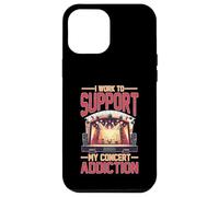 I Work To Support My Concert Addiction Fanático de la música Carcasa para iPhone 12 Pro MAX