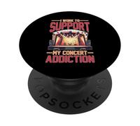 I Work To Support My Concert Addiction Fanático de la música PopSockets PopGrip Adhesivo
