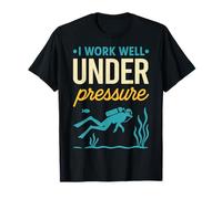 I Work Well Under Pressure Buceo Divertido Juego de Palabras en el océano Camiseta