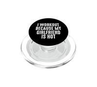 I Workout Because My Girlfriend Is Hot PopSockets PopGrip para MagSafe