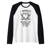 I Workout Because My Husband Is Hot Fitness Mujeres Gimnasio Corazón Camiseta Manga Raglan