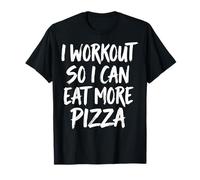 I Workout So I Can Eat More Pizza Amante De La Comida Camiseta